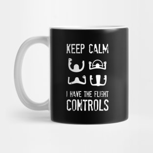 Airplane Pilot - I have the Flight Controls Mug